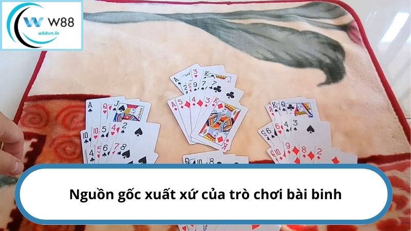 Nguồn gốc xuất xứ của trò chơi bài binh